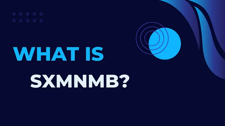 What is sxmnmb: Exploring the Intricacies of sxmnmb