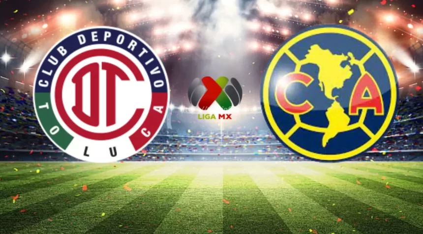 Deportivo Toluca F.C. vs. Club América Timeline: The Rivalry Unveiled